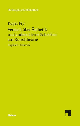 Versuch über Ästhetik und andere kleine Schriften zur Kunsttheorie: Englisch-Deutsch (Philosophische Bibliothek) von Meiner, F
